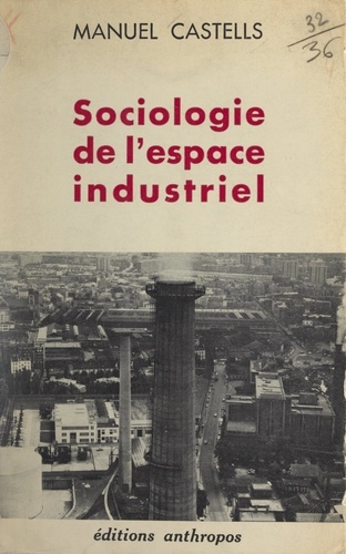 Sociologie de l'espace industriel