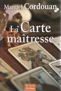 Manuel Cordouan - La carte maîtresse.