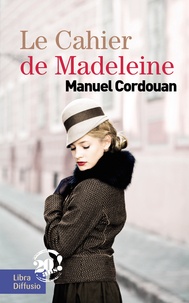 Manuel Cordouan - Le cahier de Madeleine.