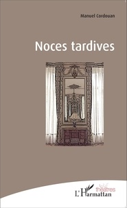 Manuel Cordouan - Noces tardives.