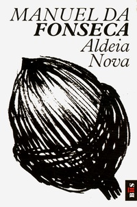 Manuel da Fonseca - Aldeia Nova.