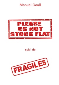 Manuel Daull - Do not Stock flat - Suivi de Fragile.