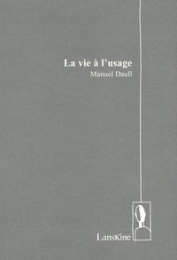 Manuel Daull - La vie à l'usage.