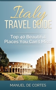  Manuel De Cortes - Italy Travel Guide: Top 40 Beautiful Places You Can't Miss! - Travel.
