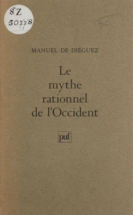Le Mythe rationnel de l'Occident