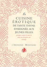 Manuel de Guez - La cuisine érotique de Tante Thyne enseignée aux jeunes filles.