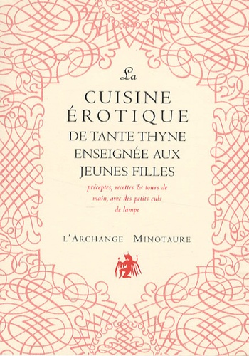 Manuel de Guez - La cuisine érotique de Tante Thyne enseignée aux jeunes filles.