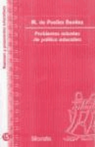 Manuel de Puelles Benítez - Problemas actuales de política educativa.