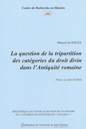 Manuel de Souza - La question de la tripartition des catégories du droit divin dans l'Antiquité romaine.