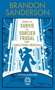 Manuel de Survie du Sorcier Frugal dans l'Angleterre médiévale.