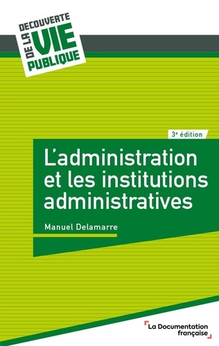 L'administration et les institutions administratives 3e édition