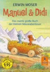 Manuel & Didi - Das zweite große Buch der kleinen Mäuseabenteuer.