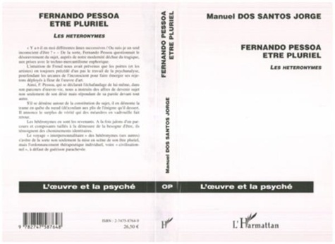 Manuel Dos Santos Jorge - Fernando Pessoa, Etre pluriel - Les hétéronymes.
