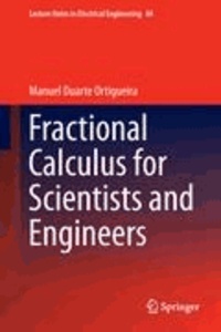 Manuel Duarte Ortigueira - Fractional Calculus for Scientists and Engineers.