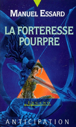 Manuel Essard - La forteresse pourpre - Chroniques des royaumes connus.