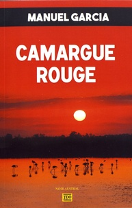 Manuel Garcia - Camargue rouge.