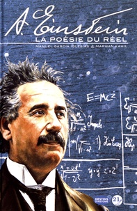 Manuel Garcia Iglesias et Marwan Kahil - A. Einstein - La poésie du réel.