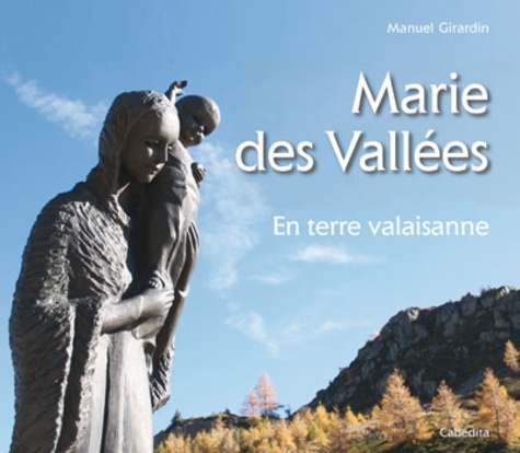 Marie des Vallées. En terre valaisanne