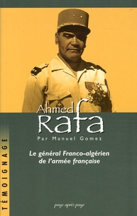 Manuel Gomez - Ahmed Rafa - Le général franco-algérien de l'armée française.