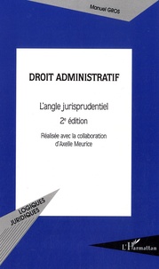 Manuel Gros - Droit administratif - L'angle jurisprudentiel.