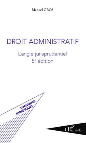 Droit administratif. L'angle jurisprudentiel 5e édition