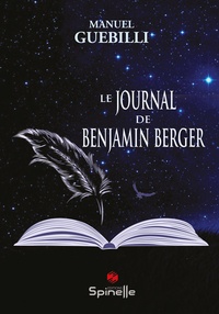 Manuel Guebilli - Le journal de Benjamin Berger.