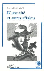 D'une cité et autres affaires