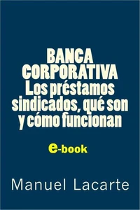 Banca Corporativa. Los Préstamos Sindicados, qué son y cómo funcionan