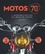 Motos 70'. L'incroyable histoire des motos de légende 2e édition