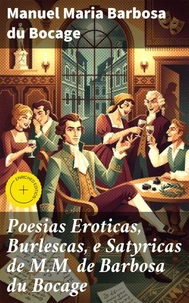 Poesias Eroticas, Burlescas, e Satyricas de M.M. de Barbosa du Bocage