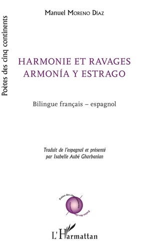 Manuel Moreno Diaz - Harmonie et ravages.