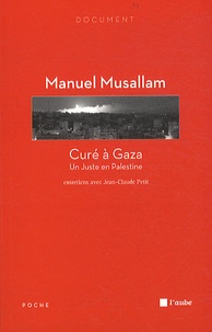 Manuel Musallam - Curé à Gaza - Un Juste en Palestine.