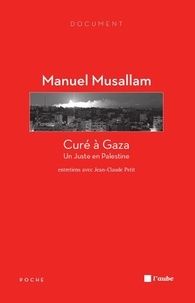 Manuel Musallam - Curé à Gaza - Un Juste en Palestine.