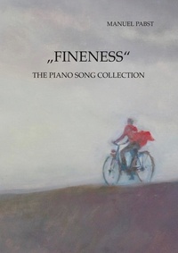 Manuel Pabst - „Fineness“ - The Piano Song Collection.