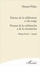 Manuel Peláez - Poèmes de la célébration et du songe - Poemas de la celebración y de la ensoñación - Bilingue français - espagnol.
