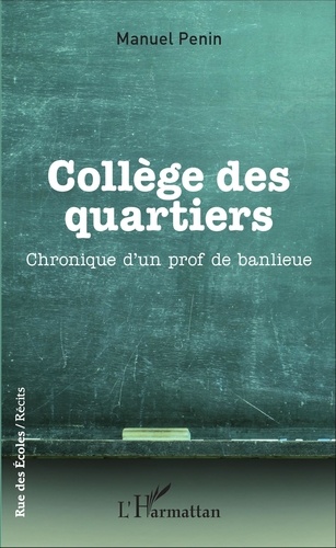 Collège des quartiers. Chronique d'un prof de banlieue