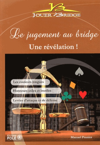 Manuel Prunier - Le jugement au bridge : une révélation.