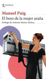 Manuel Puig - El beso de la mujer araña.