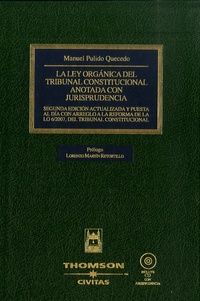 Manuel Pulido Quecedo - La ley organica del Tribunal constitucional anotada con jurisprudencia. 1 Cédérom