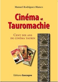 Manuel Rodriguez Blanco - Cinéma et tauromachie.
