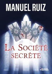 Livres en ligne téléchargement gratuit ebooks La Société Secrète RTF (French Edition)