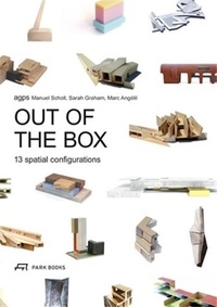 Manuel Scholl - Out of the Box - 13 Spatial Configurations.