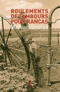 Manuel Scorza - Roulements de tambours pour Rancas.