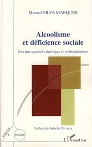 Manuel Silva Marques - Alcoolisme et déficience sociale - Vers une approche théorique et méthodologique.