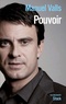 Manuel Valls - Pouvoir.