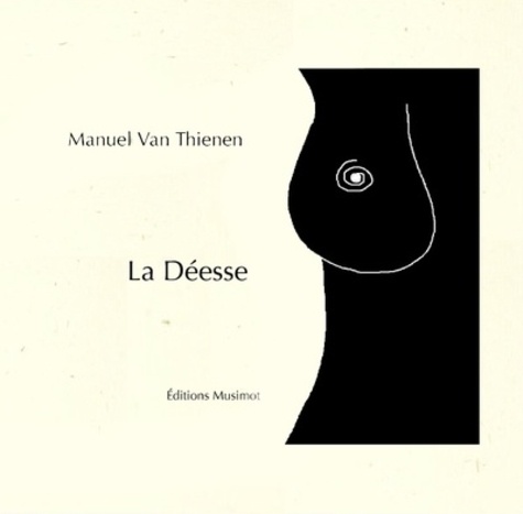 Manuel Van Thienen - La déesse.