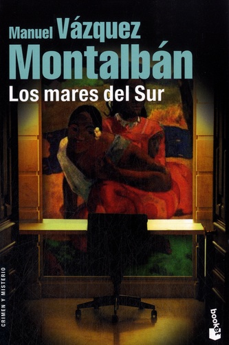Manuel Vázquez Montalbán - Los mares del Sur.