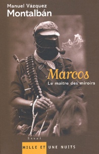 Manuel Vázquez Montalbán - Marcos, le maître des miroirs.