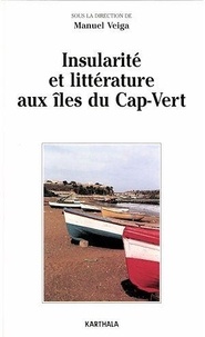 Manuel Veiga - Insularité et littérature aux îles du Cap-Vert.