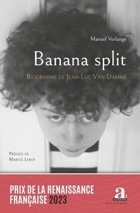 Manuel Verlange - Banana split - Biographie de Jean-Luc Van Damme.